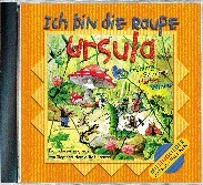 Ich bin die Raupe Ursula (CD)