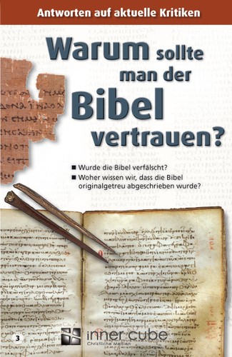 Warum sollte man der Bibel vertrauen?