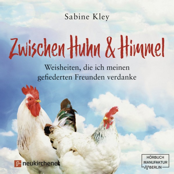 Zwischen Huhn und Himmel (MP3-CD)