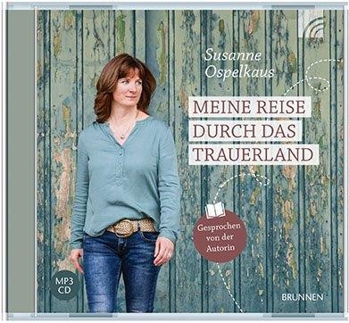Meine Reise durch das Trauerland (MP3-CD)
