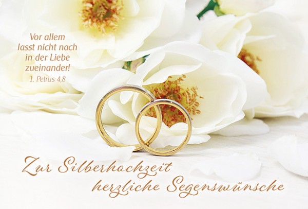Faltkarte Silberne Hochzeit 'Vor allem lasst nicht nach in der Liebe zueinander!'
