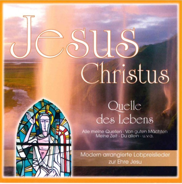 Jesus Christus - Quelle des Lebens CD